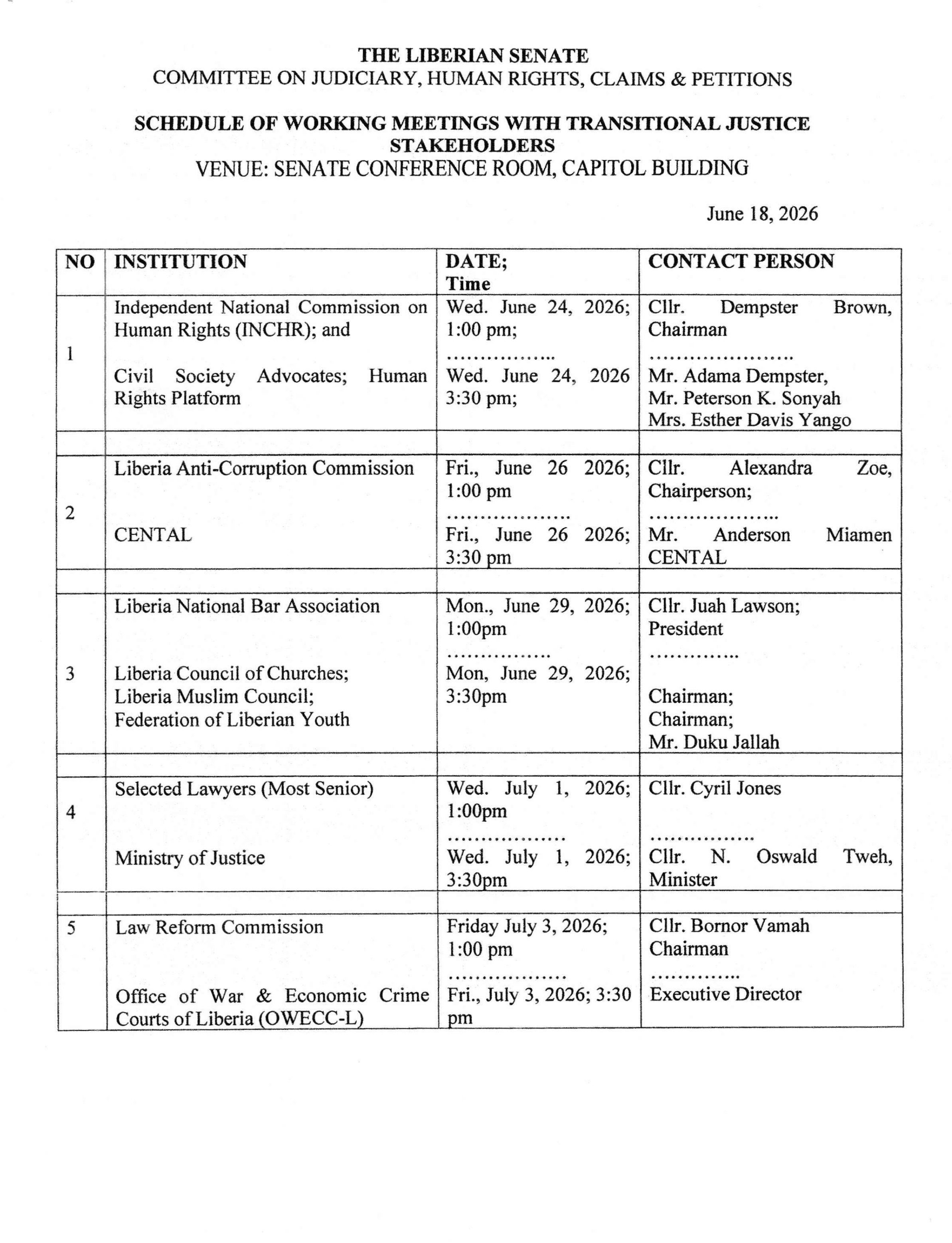 THE LIBERIAN SENATE COMMITTEE ON JUDICIARY, HUMAN RIGHTS, CLAIMS & PETITIONS SCHEDULE OF WORKING MEETINGS WITH TRANSITIONAL JUSTICE STAKEHOLDERS